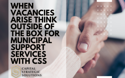 When Vacancies Arise Think Outside of the Box for Municipal Support Services with CSS