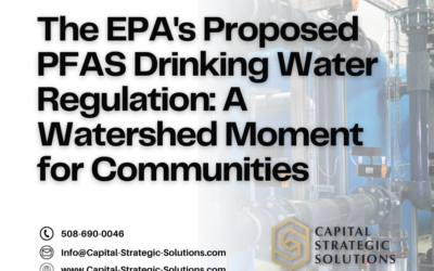 The EPA’s Proposed PFAS Drinking Water Regulation: A Watershed Moment for Communities