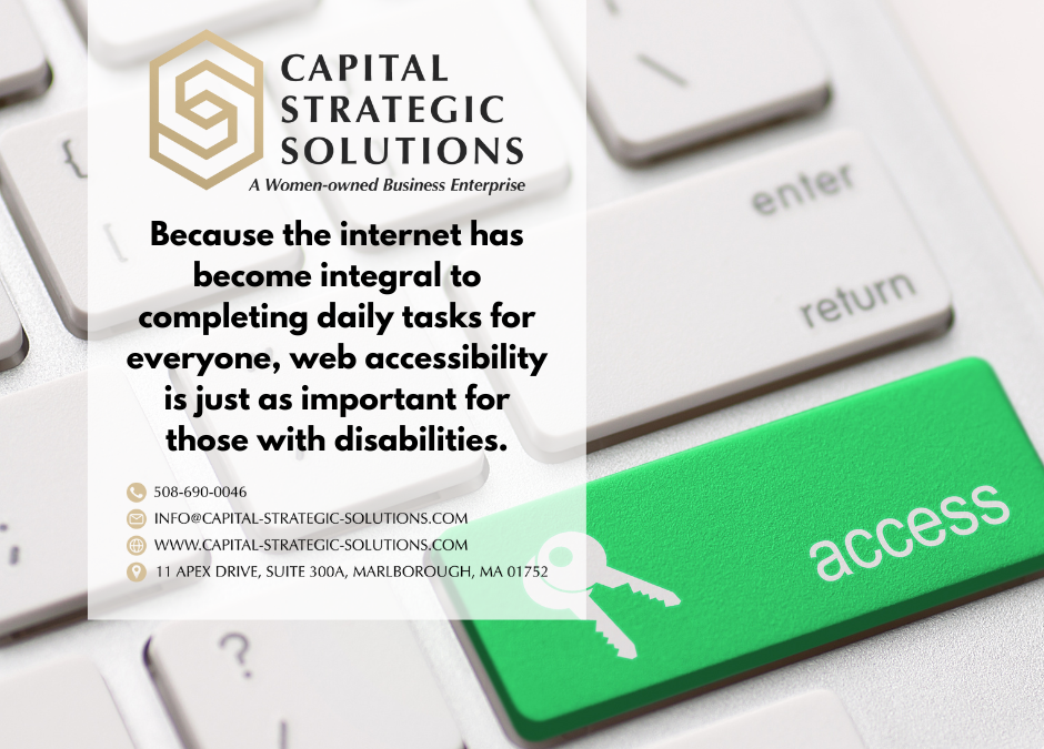 Because the internet has become integral to completing daily tasks for everyone, web accessibility is just as important for those with disabilities.