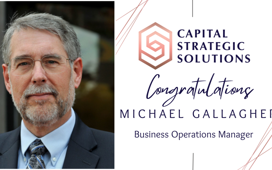 Capital Strategic Solutions Announces Michael Gallagher’s Promotion to Business Operations Manager