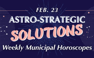 Astro-Strategic Solutions: Weekly Municipal Horoscope