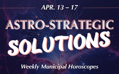 Astro-Strategic Solutions: Weekly Municipal Horoscope