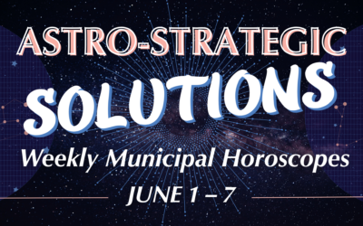 Astro-Strategic Solutions: Weekly Municipal Horoscope