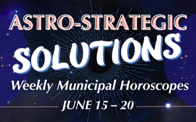 Astro-Strategic Solutions: Weekly Municipal Horoscope