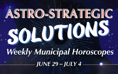 Astro-Strategic Solutions: Weekly Municipal Horoscope