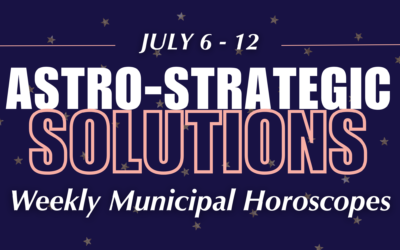 Astro-Strategic Solutions: Weekly Municipal Horoscope