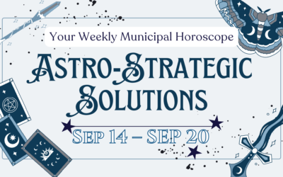 Astro-Strategic Solutions – Weekly Municipal Horoscope